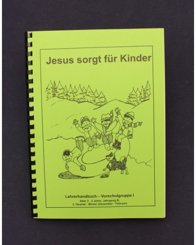 Jesus sorgt für Kinder / 2.Quartal - Winter / Jahrgang B / Lehrer