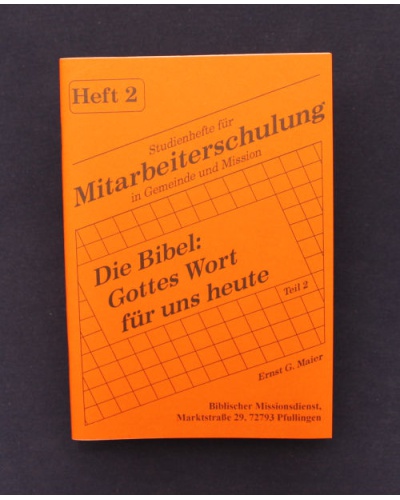 T 2 Die Bibel: Gottes Wort für uns heute - Teil 2