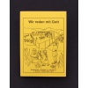 Wir reden mit Gott | 3.Quartal - Frühjahr / Jahrgang A | Bibel-Leseheft