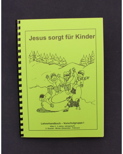 Jesus sorgt für Kinder / 2.Quartal - Winter / Jahrgang B / Lehrer