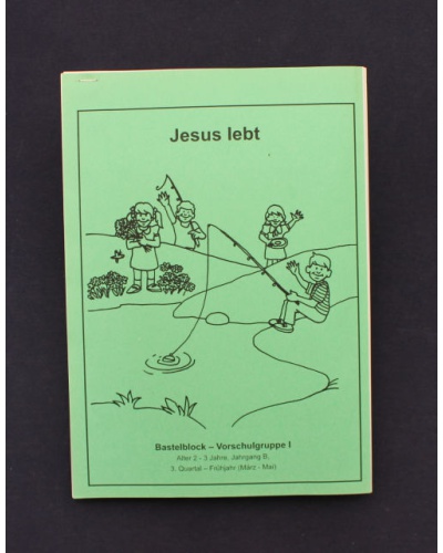 Jesus lebt / 3.Quartal - Frühjahr / Jahrgang B / Schüler