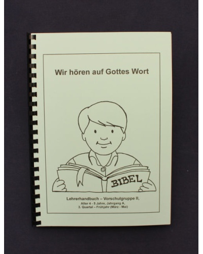 Wir hören auf Gottes Wort | 3.Quartal - Frühjahr / Jahrgang A | Lehrer