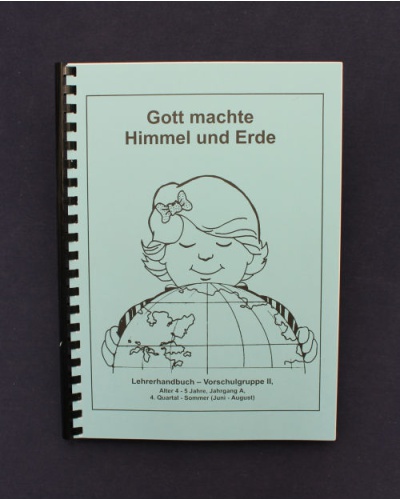 Gott machte Himmel und Erde | 4.Quartal - Sommer / Jahrgang A | Lehrer
