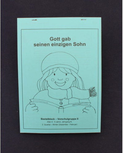 Gott gab seinen einzigen Sohn | 2.Quartal - Winter / Jahrgang B | Schüler