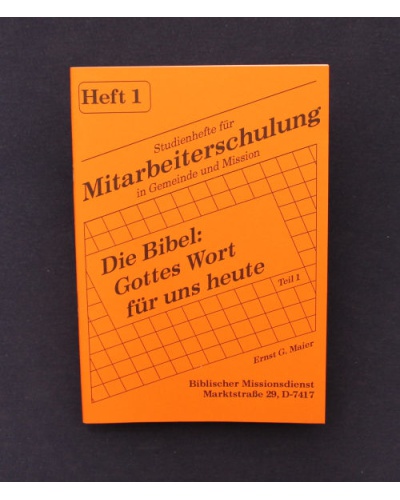 T 1 Die Bibel: Gottes Wort für uns heute - Teil 1