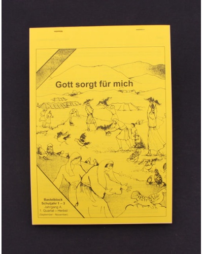 Gott sorgt für mich | 1.Quartal - Herbst / Jahrgang A / Bastelblock