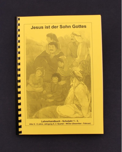 Jesus ist der Sohn Gottes |  2.Quartal - Winter / Jahrgang A | Lehrer