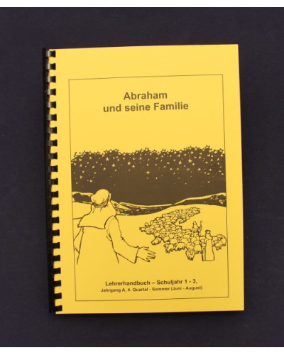 Abraham und seine Familie | 4.Quartal - Sommer / Jahrgang A / Lehrer