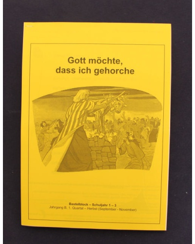 Gott möchte, dass ich gehorche | 1.Quartal - Herbst / Jahrgang A / Bastelblock