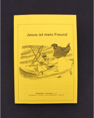 Jesus ist mein Freund |  2.Quartal - Winter / Jahrgang B / Bastelblock