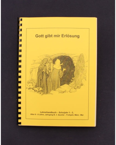 Gott gibt mir Erlösung | 3.Quartal - Frühjahr / Jahrgang B / Lehrer