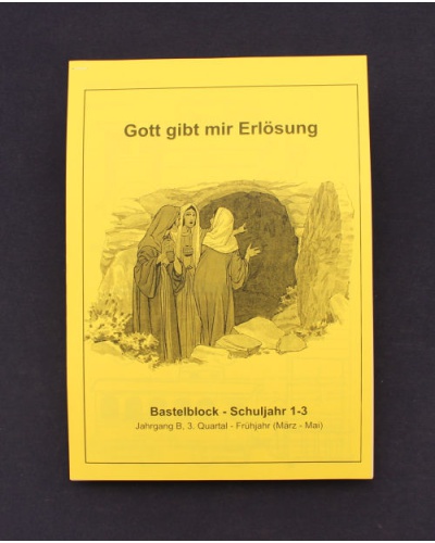 Gott gibt mir Erlösung | 3.Quartal - Frühjahr / Jahrgang B / Bastelblock