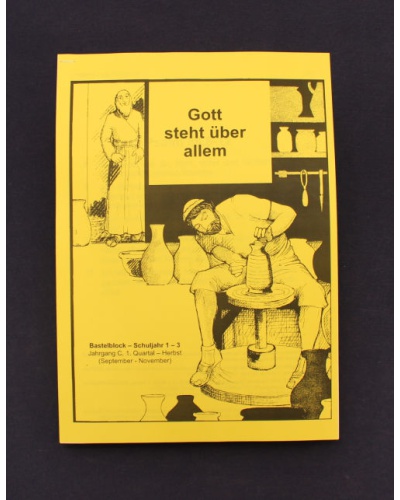 Gott steht über allem | 1.Quartal - Herbst / Jahrgang C / Bastelblock