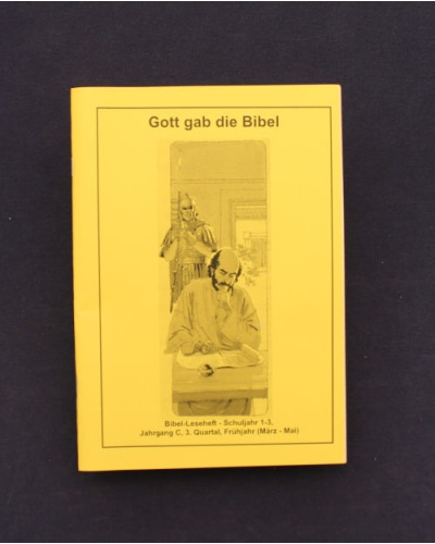 Gott gab die Bibel| 3.Quartal - Frühjahr / Jahrgang C / Bibel-Leseheft