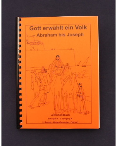 Gott erwählt ein Volk - Abraham bis Joseph | 2.Quartal - Winter / Jahrgang A | Lehrer