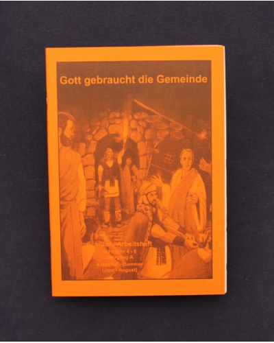 Gott gebraucht die Gemeinde | 4.Quartal - Sommer / Jahrgang A | Schüler
