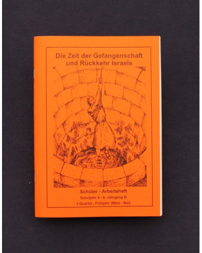 Die Zeit der Gefangenschaft und Rückkehr | 3.Quartal -Frühjahr / Jahrgang B | Schüler