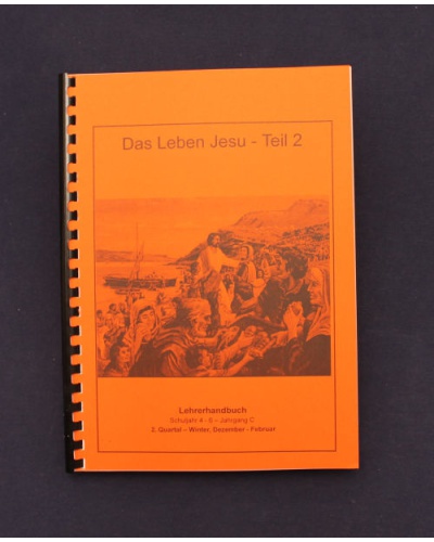 Das Leben Jesu - Teil 2 | 2.Quartal - Winter / Jahrgang C | Lehrer