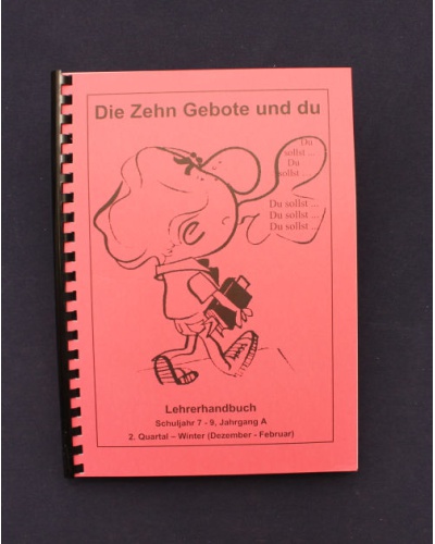 Die Zehn Gebote und du | 2.Quartal - Winter / Jahrgang A | Lehrer