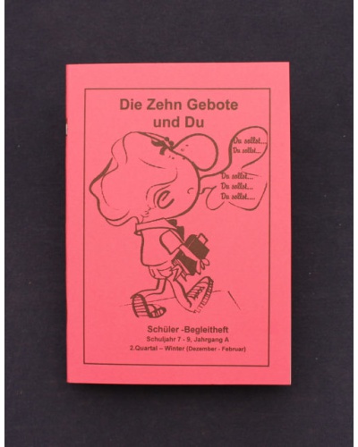 Die Zehn Gebote und du | 2.Quartal - Winter / Jahrgang A | Schüler