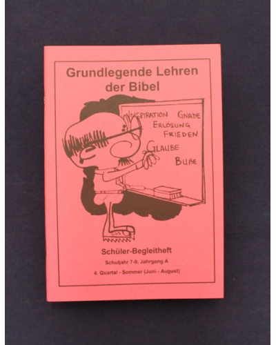 Grundlegende Lehren der Bibel | 4.Quartal - Sommer / Jahrgang A | Schüler