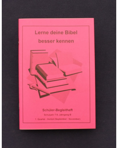 Lerne deine Bibel besser kennen | 1.Quartal - Herbst / Jahrgang B | Schüler