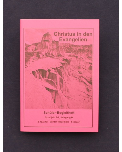 Christus in den Evangelien  | 2.Quartal - Winter / Jahrgang B | Schüler