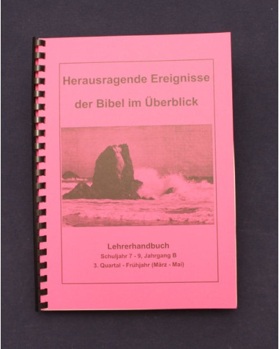 Herausragende Ereignisse der Bibel im Überblick  | 3.Quartal - Frühjahr / Jahrgang B |  Lehrer