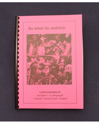 So lebst du wirklich | 4.Quartal - Sommer / Jahrgang B | Lehrer